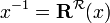 x^{-1} = \mathbf R^{\mathcal R}(x)