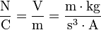 \mathrm{\frac{N}{C}}=\mathrm{\frac{V}{m}}=\mathrm{\frac{m\cdot kg}{s^3\cdot A}}