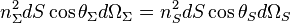 n_\Sigma^2 d S da=\cos\theta_\Sigma d \Omega_\Sigmon_S^2 d S \kos\teta_S d \Omega_S