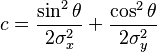 c = \frac{\sin^2\theta}{2\sigma_x^2} + \frac{\cos^2\theta}{2\sigma_y^2}