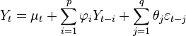  Y_t = mu_t + sum_{i=1}^p varphi_i Y_{t-i} + sum_{j=1}^q theta_j varepsilon_{t-j}  