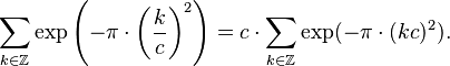 \sum_{k\in\mathbb{Z}}\exp\left(-\pi\cdot\left(\frac{k}{c}\right)^2\right) = c\cdot\sum_{k\in\mathbb{Z}}\exp(-\pi\cdot(kc)^2).