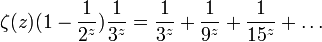 \zeta(z)(1-\frac1 {2^z})\frac{1}{3^z}=\frac{1}{3^z}+\frac{1}{9^z}+\frac{1}{15^z}+\ldots