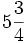 5\frac{3}{4}