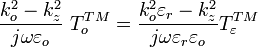 \frac {
k_ {
o}
^ {
2}
- k_ {
z}
^ {
2}
}
{
j\omega \varepsilon _ {
o}
}
'\' 