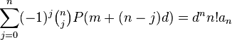  \sum_{j=0}^n (-1)^j\tbinom n j P(m+(n-j)d) = d^n n! a_n