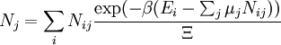 N_j = sum_i N_{ij} frac{exp(-eta (E_i-sum_j mu_j N_{ij}))}{Xi}