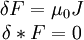 egin{matrix} delta F=mu _0 J \ delta * F=0 end{matrix}