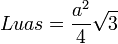 Luas = \frac{a^2}{4} \sqrt{3}\,