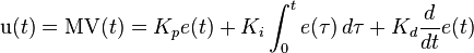\mathrm{u}(t)=\mathrm{MV}(t)=K_p{e(t)} + K_{i}\int_{0}^{t}{e(\tau)}\,{d\tau} + K_{d}\frac{d}{dt}e(t)