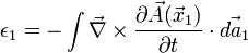 \epsilon_1=-\int\vec\nabla\times\frac{\partial\vec A(\vec x_1)}{\partial t}\cdot\vec{da_1}