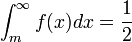 \int_{m}^{\infty} f(x) dx = \frac{1}{2}\,