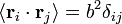 langle mathbf{r}_{i} cdot mathbf{r}_{j} 
angle = b^2 delta_{ij}