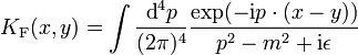 K_\mathrm F(x,y)=\int\frac{\operatorname d^4\!p}{(2\pi)^4}\frac{\exp(-\mathrm ip\cdot(x-y))}{p^2-m^2+\mathrm i\epsilon}
