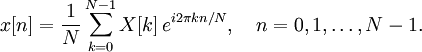 x[n] = \frac{1}{N} \sum_{k=0}^{N-1} X[k] \, e^{i2\pi kn /N}, \quad n = 0, 1, \ldots, N-1.