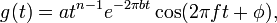 g (t) = at^ {
n}
e^ {
-2\pi bt}
\kos, 2\pi