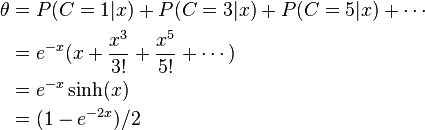 \begin{align}
\theta &=P(C=1|x)+P(C=3|x)+P(C=5|x)+\cdots\\
 &=e^{-x}(x+\frac{x^3}{3!}+\frac{x^5}{5!}+\cdots)\\
 &=e^{-x} \sinh(x)\\
 &=(1-e^{-2x})/2
\end{align}