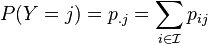 P(Y=j) = p_{. j} = sum_{i in mathcal{I} } p_{ij}