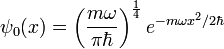 \psi_0(x)= \left({m\omega \over \pi\hbar}\right)^{1 \over 4}e^{ - m\omega x^2/2\hbar}