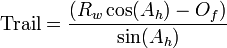 \text{Trail} = \frac{(R_w \cos(A_h) - O_f)}{\sin(A_h)}