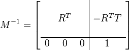    M^{-1} = 
\left[
\begin{array}{ccc|c}
     &  &  &  \\
     & R^T &  & -R^T T \\
     & &  &  \\
    \hline
    0 & 0 & 0 & 1
  \end{array}
\right]
