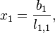  x_1 = \frac{b_1}{l_{1,1}}, 