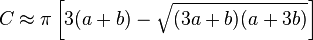 C \approx \pi \left[3(a+b) - \sqrt{(3a+b)(a+3b)}\right]\!\,