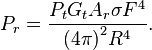 P_r = {{P_t G_t  A_r \sigma F^4}\over{{(4\pi)}^2 R^4}}.