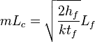 mL_c = \sqrt{\frac{2h_f}{k t_f}}L_f