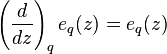 \left(\frac{d}{dz}\right)_q e_q(z) = e_q(z)