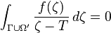 \int_ { \Gamma \kup \Omega '} \frac { f (\zeta)} { \zeta-T} \, d\zeta = 0