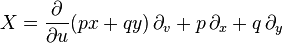  X = \frac{\partial}{\partial u}(p x + q y) \, \partial_v
+ p \, \partial_x + q \, \partial_y 