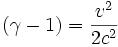 (\gamma-1) = \frac{v^2}{2c^2}