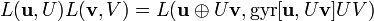 u}
, U) L (\matbf {
v}
, V) = l (\matbf {
u}
\oplus U\mathbf {
v}
, \matrm {
gir}
[\matbf {
u}
, U\mathbf {
v}
] UV)