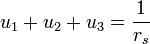 
u_{1} + u_{2} + u_{3} = \frac{1}{r_{s}}
