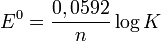  E^0 = \frac{0,0592}{n} \log K