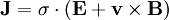 mathbf{J} = sigma cdot left( mathbf{E} + mathbf{v}timesmathbf{B} right)