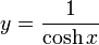  y=\frac{1}{\cosh x} \!