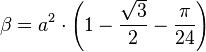 beta = a^2 cdot left(1 - {{sqrt{3}}over{2}} - {{pi}over{24}}right)