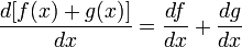 \frac{d[f(x)+g(x)]}{dx}=\frac{df}{dx}+\frac{dg}{dx}