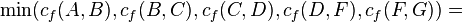 \min(c_f(A,B),c_f(B,C),c_f(C,D),c_f(D,F),c_f(F,G)) = 