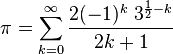  \pi = \sum_{k=0}^\infty \frac{2(-1)^k\; 3^{\frac{1}{2} - k}}{2k+1}