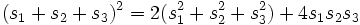 (s_1 + s_2 + s_3)^2 = 2(s_1^2 + s_2^2 + s_3^2) + 4s_1s_2s_3