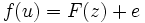 f (u) = f (z) +e