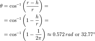 
\begin{align}
\theta & = \cos^{-1} \left( \frac{r-h}{r} \right)=\\
       & = \cos^{-1} \left( 1 - \frac{h}{r} \right)=\\
       & = \cos^{-1} \left( 1 - \frac{1}{2\pi} \right) \approx 0.572 \,rad \mbox{ or } 32.77^\circ
\end{align}

