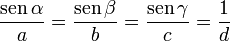 \frac{\mathrm{sen}\,\alpha}a=\frac{\mathrm{sen}\,\beta}b=\frac{\mathrm{sen}\,\gamma}c=\frac1d