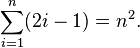 \sum^n_{i=1} (2i-1) = n^2.