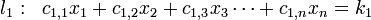 
l_1:\;\;c_{1,1}x_1+c_{1,2}x_2+c_{1,3}x_3\cdots +c_{1,n}x_n=k_1