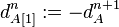 d_ {
A [1]}
^ n: = - d_A^ {
n+1}