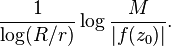 \frac {
1}
{\log (R/r)}
\log \frac {
M}
{|
f (z_0) |}.